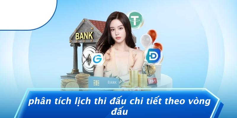Phân Tích Lịch Thi Đấu Chi Tiết Theo Vòng Đấu